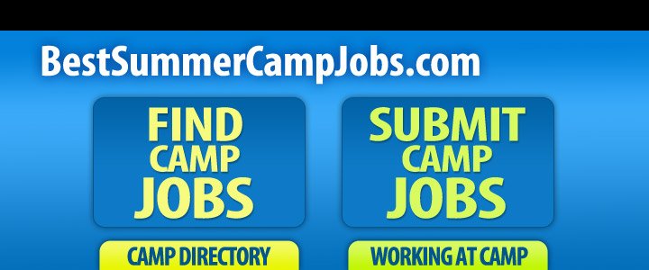 The Best  Summer Camp Jobs  | Summer 2024 Directory of  Summer Camp Jobs and Camp Counselor Jobs